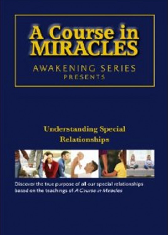 DVD A Course In Miracles Understanding Special Relationships Crystalwave